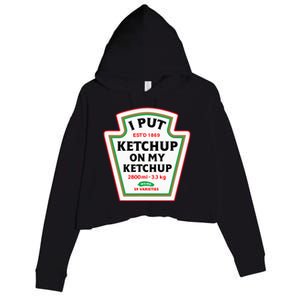 Funny I Put K.E.T.C.H.U.P On My K.E.T.C.H.U.P Condiment Catsup Design Crop Fleece Hoodie