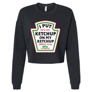 Funny I Put K.E.T.C.H.U.P On My K.E.T.C.H.U.P Condiment Catsup Design Cropped Pullover Crew