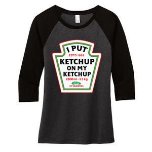 Funny I Put K.E.T.C.H.U.P On My K.E.T.C.H.U.P Condiment Catsup Design Women's Tri-Blend 3/4-Sleeve Raglan Shirt