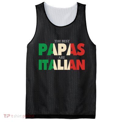 Funny Italian Papa Gift Best Papas Are Italian Flag Mesh Reversible Basketball Jersey Tank