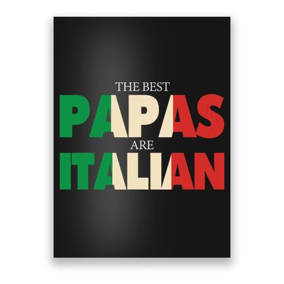 Funny Italian Papa Gift Best Papas Are Italian Flag Poster