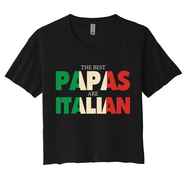 Funny Italian Papa Gift Best Papas Are Italian Flag Crop Top
