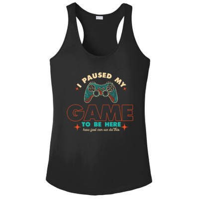 Funny I Paused My Game To Be Here Gaming Gamer Cute Gift Ladies PosiCharge Competitor Racerback Tank