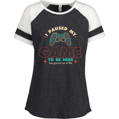 Funny I Paused My Game To Be Here Gaming Gamer Cute Gift Enza Ladies Jersey Colorblock Tee