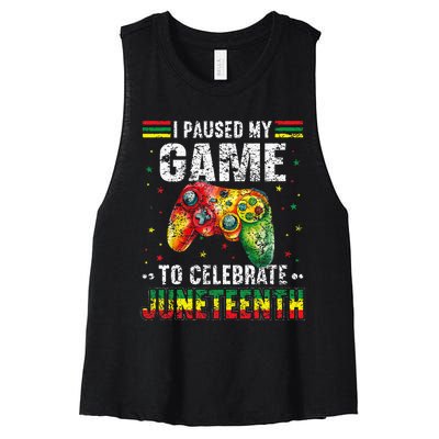 Funny I Paused My Game To Celebrate Junenth Black Gamers Women's Racerback Cropped Tank