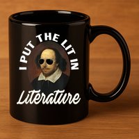 Funny I Put The Lit In Literature Gift Retro Funny Shakespeare Gift 11oz C Handle Ceramic Mug
