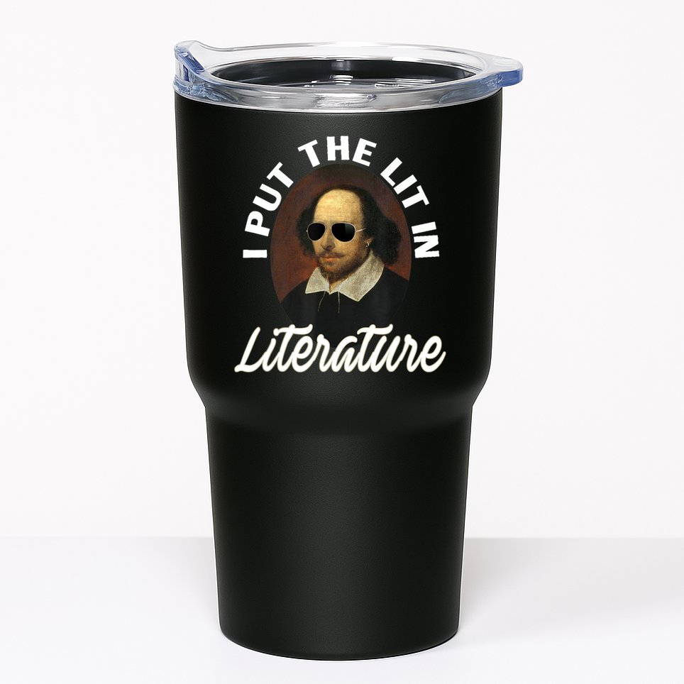 Funny I Put The Lit In Literature Gift Retro Funny Shakespeare Gift Tumbler