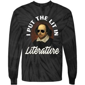 Funny I Put The Lit In Literature Gift Retro Funny Shakespeare Gift Tie-Dye Long Sleeve Shirt