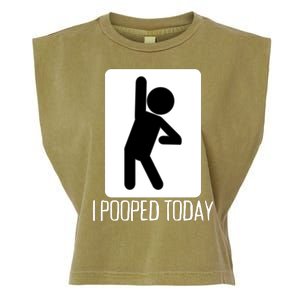 Funny I Pooped Today Humor I Pooped Garment-Dyed Women's Muscle Tee