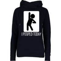 Funny I Pooped Today Humor I Pooped Womens Funnel Neck Pullover Hood