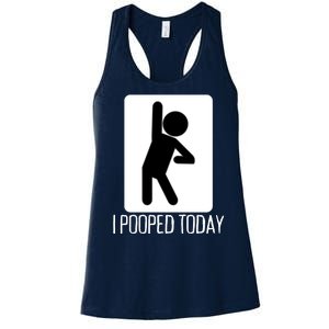 Funny I Pooped Today Humor I Pooped Women's Racerback Tank