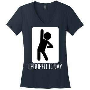 Funny I Pooped Today Humor I Pooped Women's V-Neck T-Shirt