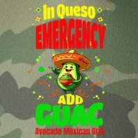 Funny In Queso Emergency Add Guac Legacy Tie Dye Trucker Hat