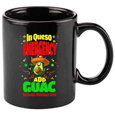 Funny In Queso Emergency Add Guac 11oz C Handle Ceramic Mug