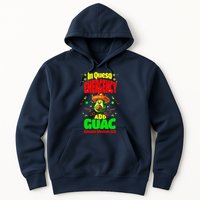 Funny In Queso Emergency Add Guac Hoodie