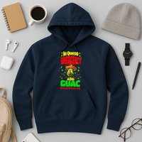 Funny In Queso Emergency Add Guac Hoodie
