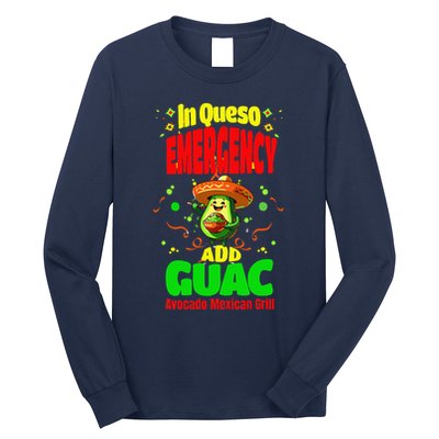 Funny In Queso Emergency Add Guac Long Sleeve Shirt