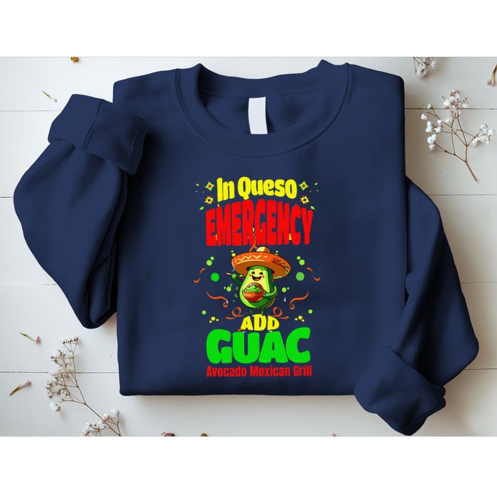 Funny In Queso Emergency Add Guac Sweatshirt