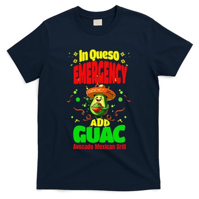Funny In Queso Emergency Add Guac T-Shirt
