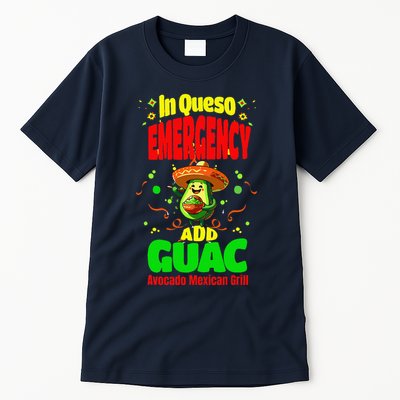 Funny In Queso Emergency Add Guac Tall T-Shirt