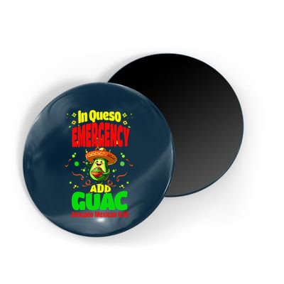 Funny In Queso Emergency Add Guac Magnet