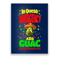 Funny In Queso Emergency Add Guac Poster