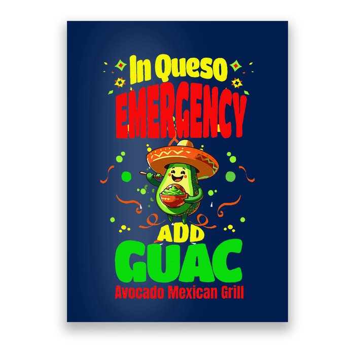 Funny In Queso Emergency Add Guac Poster