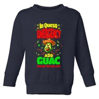 Funny In Queso Emergency Add Guac Toddler Sweatshirt