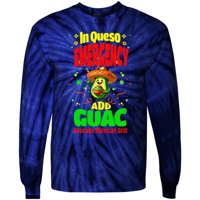 Funny In Queso Emergency Add Guac Tie-Dye Long Sleeve Shirt