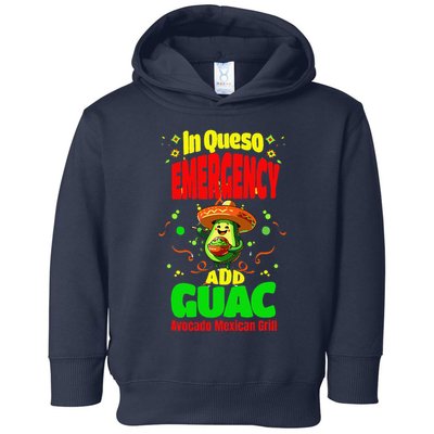 Funny In Queso Emergency Add Guac Toddler Hoodie