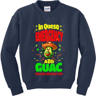 Funny In Queso Emergency Add Guac Kids Sweatshirt