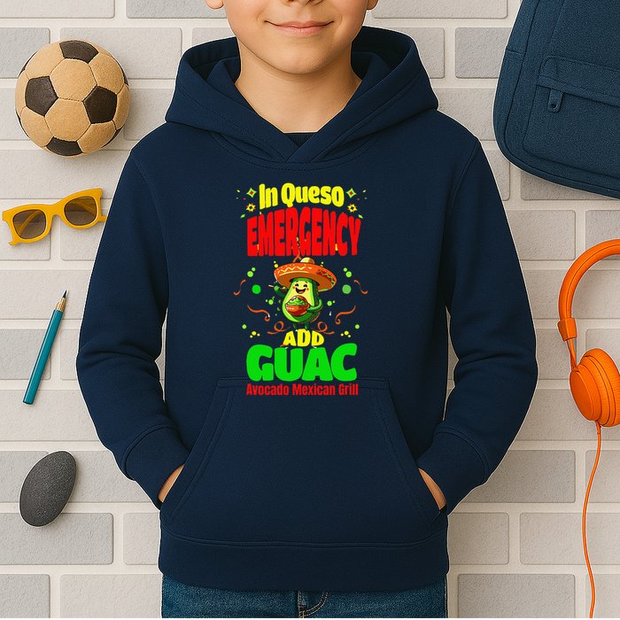 Funny In Queso Emergency Add Guac Kids Hoodie