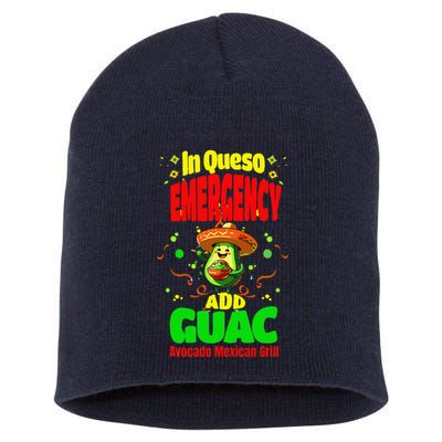 Funny In Queso Emergency Add Guac Short Acrylic Beanie