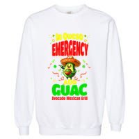 Funny In Queso Emergency Add Guac Garment-Dyed Sweatshirt