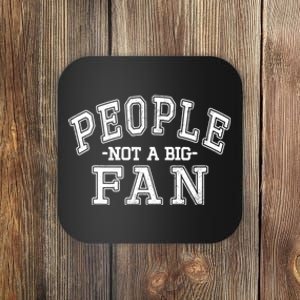 Funny Introvert Quotes People Not A Big Fan Coaster