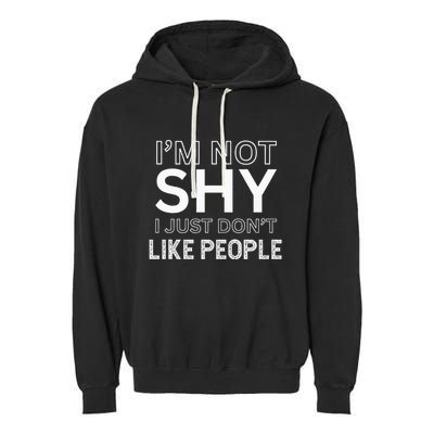 Funny Introvert Quotes And Sayings About Not Being Shy Garment-Dyed Fleece Hoodie