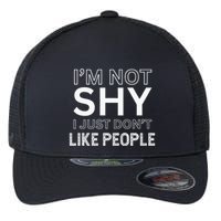 Funny Introvert Quotes And Sayings About Not Being Shy Flexfit Unipanel Trucker Cap