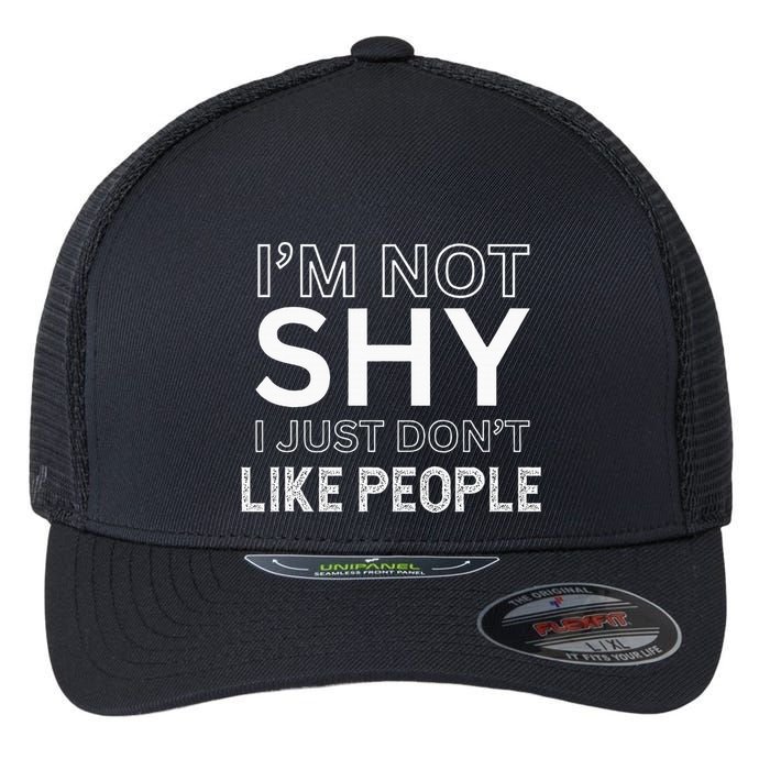 Funny Introvert Quotes And Sayings About Not Being Shy Flexfit Unipanel Trucker Cap