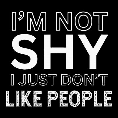 Funny Introvert Quotes And Sayings About Not Being Shy T-Shirt
