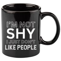 Funny Introvert Quotes And Sayings About Not Being Shy 11oz C Handle Ceramic Mug