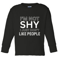 Funny Introvert Quotes And Sayings About Not Being Shy Toddler Long Sleeve Shirt