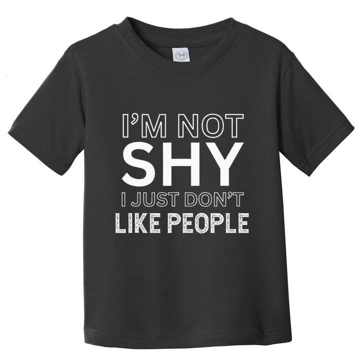 Funny Introvert Quotes And Sayings About Not Being Shy Toddler T-Shirt