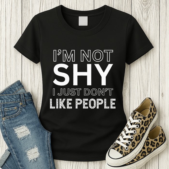 Funny Introvert Quotes And Sayings About Not Being Shy Womens T-Shirt