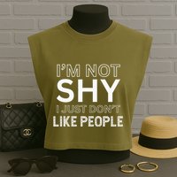 Funny Introvert Quotes And Sayings About Not Being Shy Garment-Dyed Women's Muscle Tee