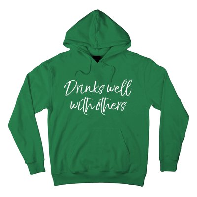 Funny Ing Quote Party Gift Cute S Well With Others Gift Hoodie