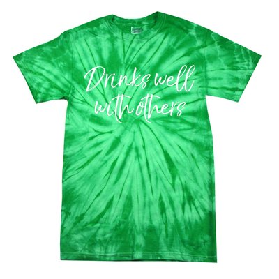 Funny Ing Quote Party Gift Cute S Well With Others Gift Tie-Dye T-Shirt