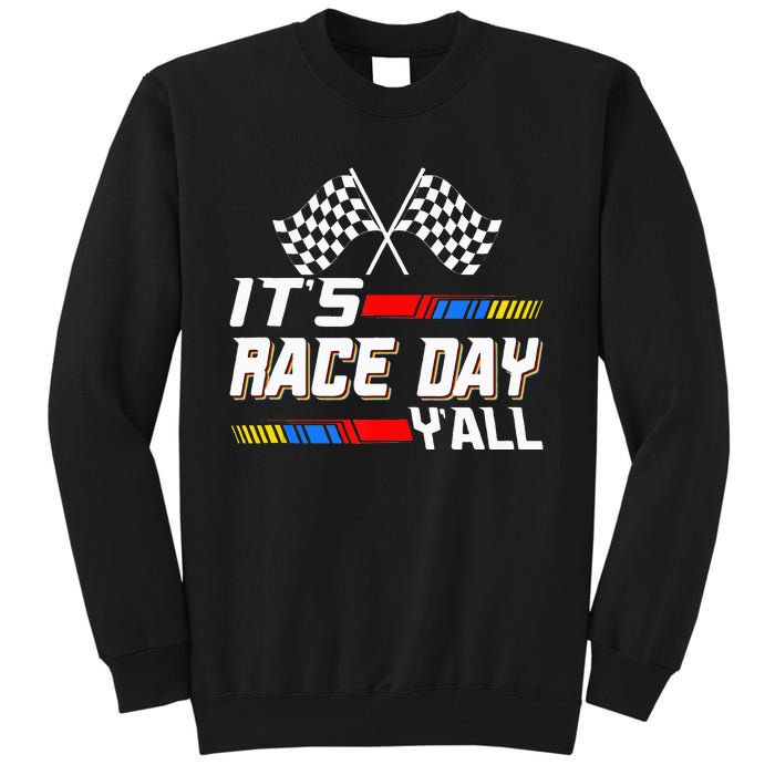 Funny Its Race Day Yall Checkered Flag Racing Track Tall Sweatshirt