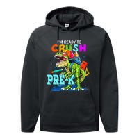 Funny I'm Ready To Crush Prek Dinosaur Back To School Performance Fleece Hoodie