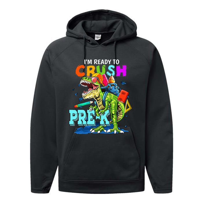 Funny I'm Ready To Crush Prek Dinosaur Back To School Performance Fleece Hoodie