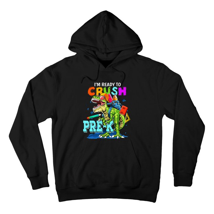 Funny I'm Ready To Crush Prek Dinosaur Back To School Hoodie